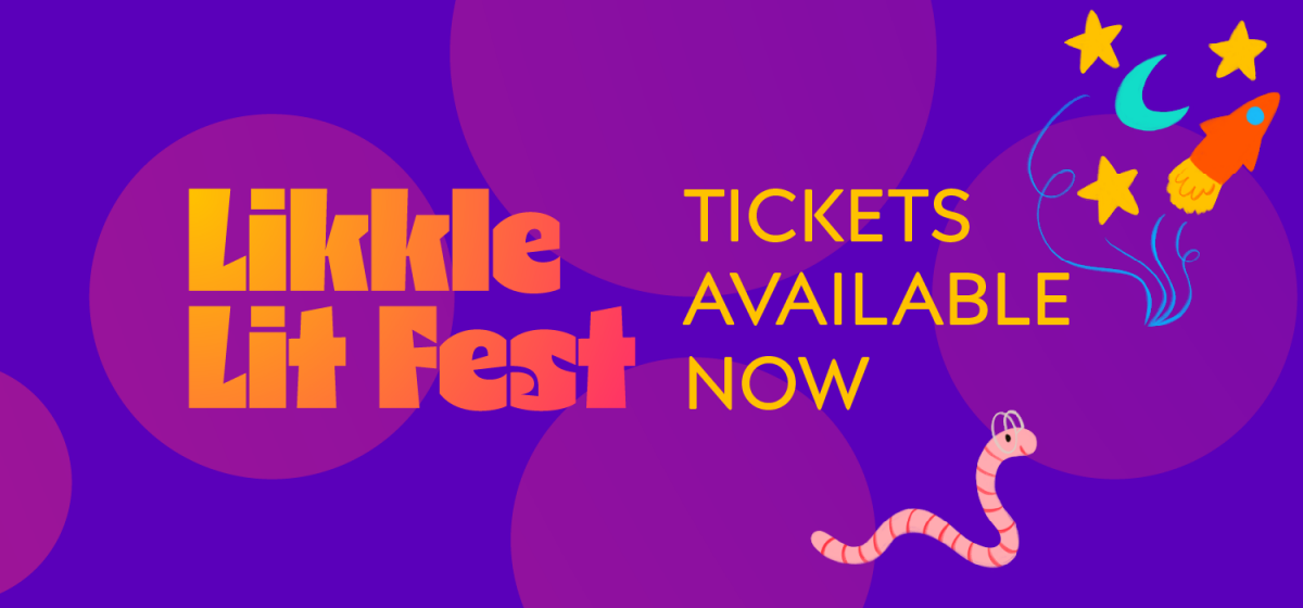LIKKLE LIT FEST TICKETS AVAILABLE NOW